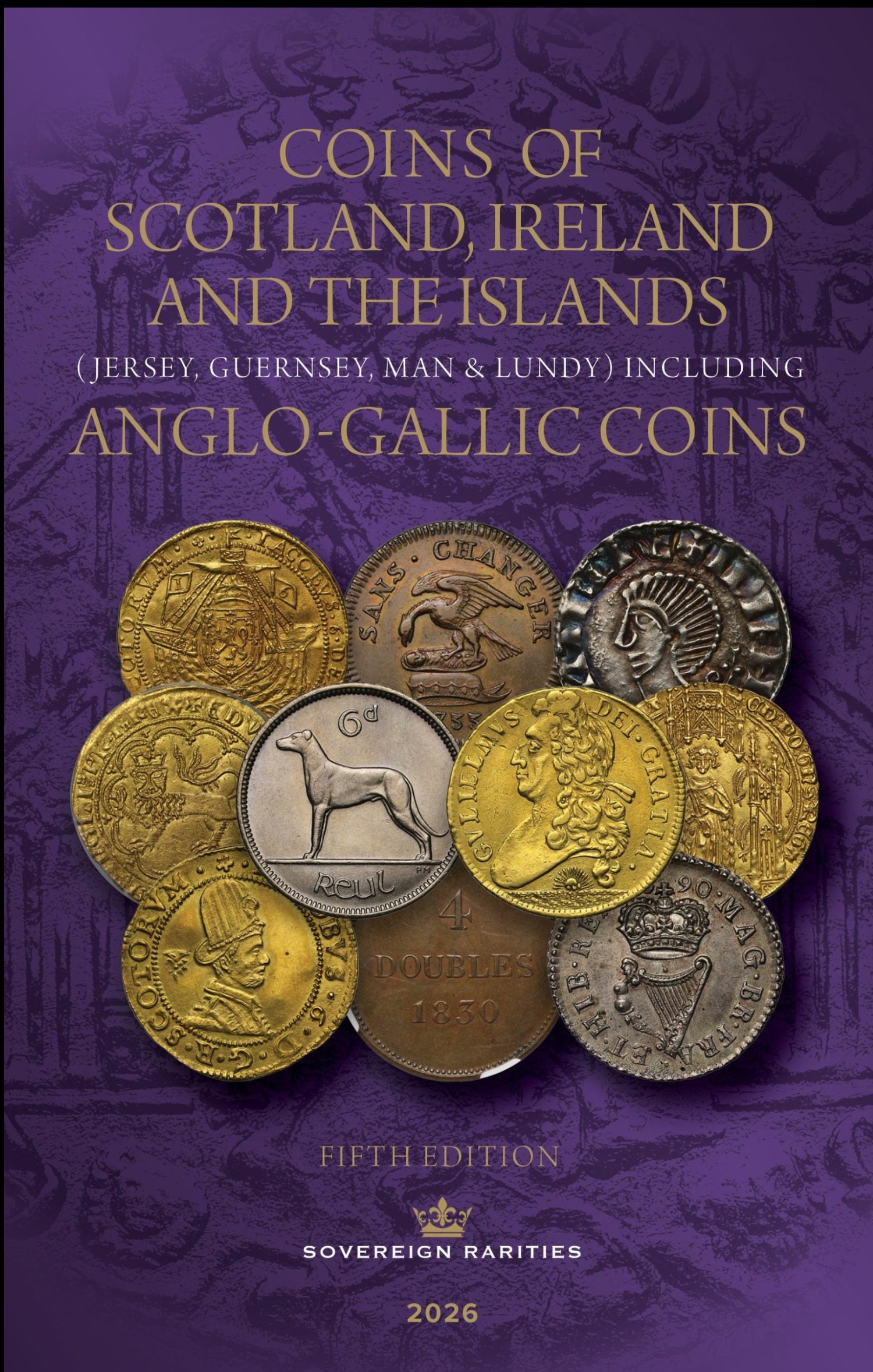 Coins of Scotland Ireland and the Islands 2026 5th Edition. Standard catalogue including Anglo-Gallic coins, Jersey, Guernsey, and Isle of Man issues.